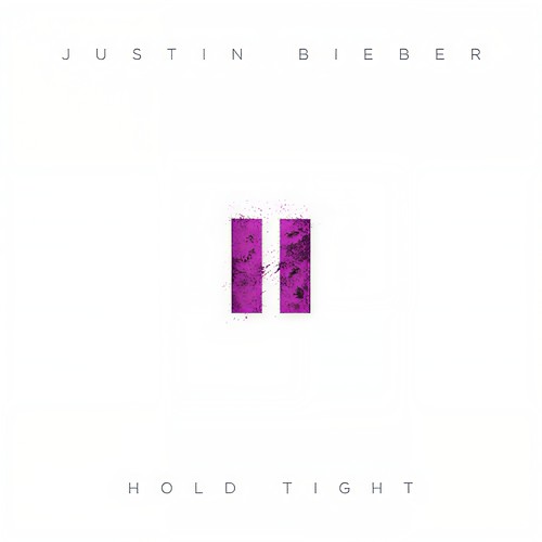 Hold Tight - Justin Bieber