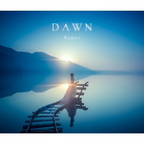 DAWN - Aimer (エメ)