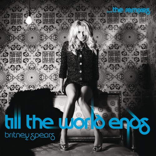 Till the World Ends (Olli Collins + Fred Portelli Remix) - Britney Spears