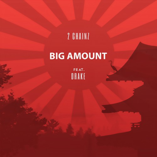 Big Amount - 2 Chainz / Drake
